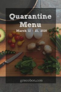 Read more about the article Quarantine Menu March 17-21, 2020