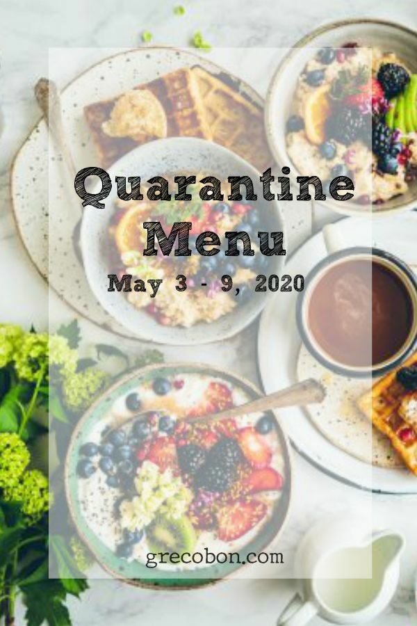 Quarantine Menu 3 - 9, 2020:  Table with various foods