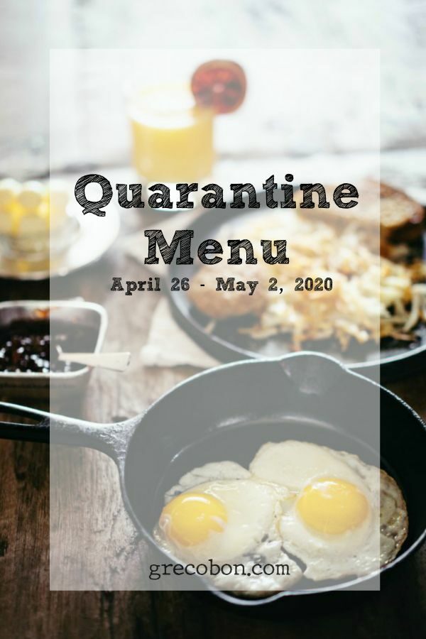 Quarantine Menu April 26 - May 2, 2020