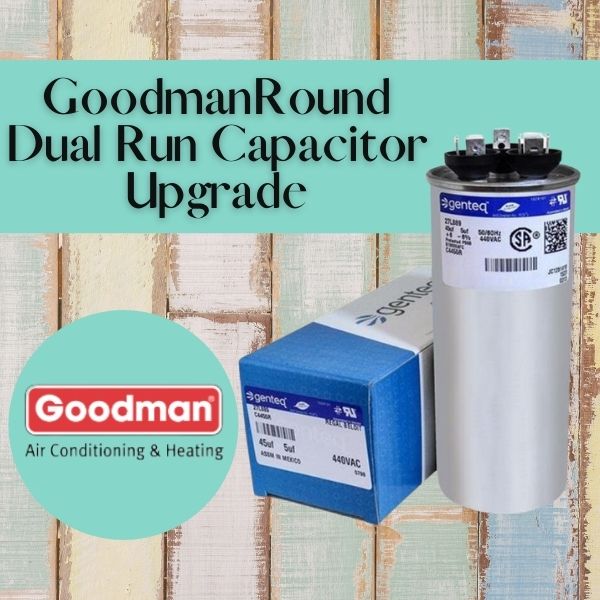 Read more about the article Goodman Round Dual Run Capacitor Upgrade