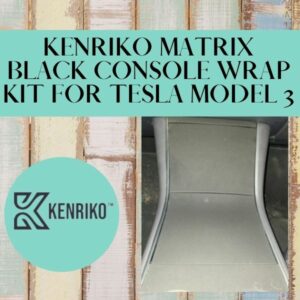 Read more about the article Kenriko Matrix Black Console Wrap Kit for Tesla Model 3